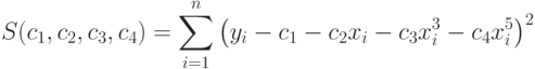 S(c_1,c_2,c_3,c_4)=\sum_{i=1}^n\left(y_i-c_1-c_2x_i-c_3x_i^3-c_4x_i^5\right)^2