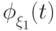 {\vphantom{\textstyle\int}\phi}_{\xi_1}(t)