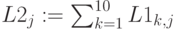 L2_j:=\sum_{k=1}^{10}L1_{k,j}