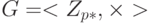 G =  < {Z_{p*}}, \times  > 