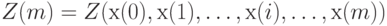 Z(m) = Z(х(0), х(1), \dots , х(i), \dots , х(m))