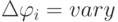 \Delta\varphi_i = vary