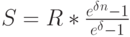 S=R*\frac{e^\delta^n-1}{e^\delta-1}