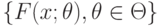 \{F(x;\theta), \theta\in\Theta\}