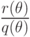 \frac {r(\theta )}{q(\theta )}