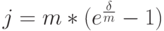 j=m*(e^\frac{\delta}{m}-1)