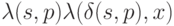 \lambda (s,p) \lambda (\delta (s,p), x)