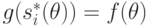 g(s^*_i(\theta))=f(\theta)