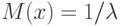 M(x)=1/\lambda