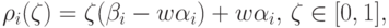 \rho_i(\zeta) = \zeta(\beta_i - w \alpha_i) + w \alpha_i,\,\zeta \in [0,1],