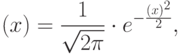 \varphy(x) = \frac{1}{\sqrt{2\pi}} \cdot e^{-\frac{(x)^2}{2}},