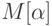 M[\alpha ]