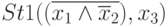 St1((\overline{x_1\land \overline{x}_2}),x_3)