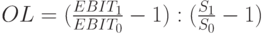 OL=(\frac{EBIT_1}{EBIT_0}-1):(\frac{S_1}{S_0}-1)