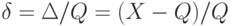 \delta = \Delta / Q = (X - Q) / Q