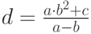 d=\frac{a\cdot b^2+c}{a-b}