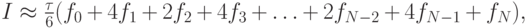 $  I  \approx  \frac{{\tau}}{6}(f_0 + 4f_1 + 2f_2 + 4f_3 + \ldots + 2f_{N - 2} + 4f_{N - 1} + f_N), $