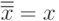 \overline{\overline{x}} = x