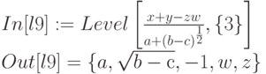 In[l9]: = Level \left [ \frac{x+y-zw}{a+(b-c)^{\frac 12}}, \{3\} \right]\\
Out[l9]=\{a,  \sqrt{b - с} ,   -1, w,   z\}