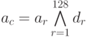 a_{c} =a_{r}\bigwedge\limits_{r=1}^{128}{d_r}