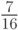 \frac{7}{16}