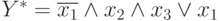 Y^* = \overline{x_1}\wedge x_2 \wedge x_3 \vee x_1