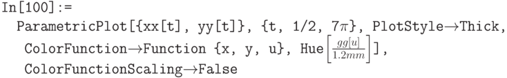 \tt
In[100]:=\\
\phantom{In}ParametricPlot[\{xx[t], yy[t]\}, \{t, 1/2, 7$\pi$\}, PlotStyle$\to$Thick,\\
\phantom{InP}ColorFunction$\to$Function \{x, у, u\}, Hue$\left[\frac{gg[u]}{1.2mm}\right]$],\\
\phantom{InP}ColorFunctionScaling$\to$False