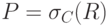 P = \sigma _{C}(R)