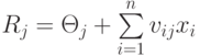 R_j=\Theta_j +\sum\limits^n_{i=1} v_{ij}x_i