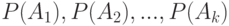 P(A_1),P(A_2),...,P(A_k)