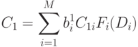 C_1 = \sum_{i=1}^M{b_i^1 C_{1i} F_i(D_i)}