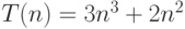 T(n)=3n^3 + 2n^2