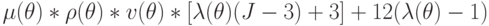 \mu(\theta)*
\rho(\theta)*
v(\theta)* [\lambda(\theta)(J-3) +3] + 12(\lambda(\theta)-
1)
