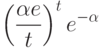 $$\left(\dfrac{\alpha e}{t}\right)^{t}e^{-\alpha}$$