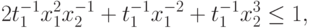 2 t_{1}^{-1}x_{1}^{2}x_{2}^{-1}+t_{1}^{-1}x_{1}^{-2}+t_{1}^{-1}x_{2}^{3}\leq
  1,