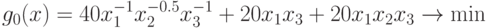 g_{0}(x) = 40 {x}_{1}^{-1}x_{2}^{-0.5} x_{3}^{-1} + 20 {x}_{1}{x}_{3} +
    20 x_{1}x_{2}x_{3}\rightarrow\min