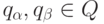 q_\alpha 
,q_\beta   \in Q
