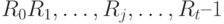 R_0 R_1, \ldots, R_j, \ldots, R_t – 1