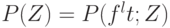 P(Z)=P(f^lt;Z)