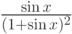 \frac{\sin{x}}{(1+\sin{x})^2}