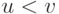  u < v