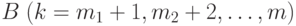 B\;(k=m_1+1,m_2+2,\ldots,m)