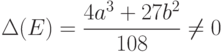 \Delta(E) =  \frac{4a^3+27b^2}{108} \neq 0