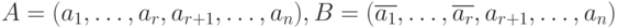 A=(a_1,…,a_r,a_{r+1},…,a_n),B=(\overline{a_1},…,\overline{a_r},a_{r+1},…,a_n)