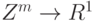 Z^m\rightarrow R^1